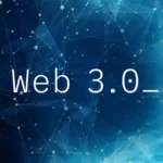 What is Web 3.0?